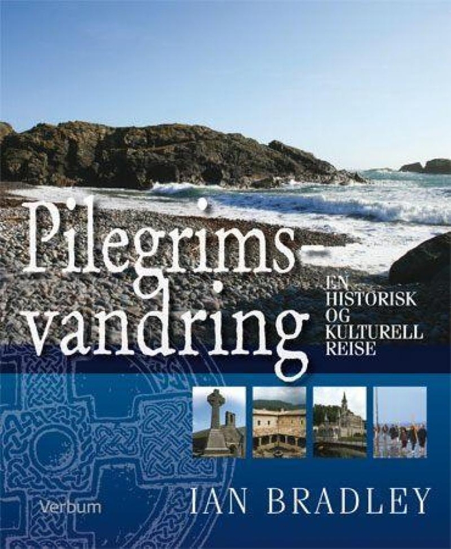Pilegrimsvandring - En historisk og kulturell reise (Bradley, 2010)