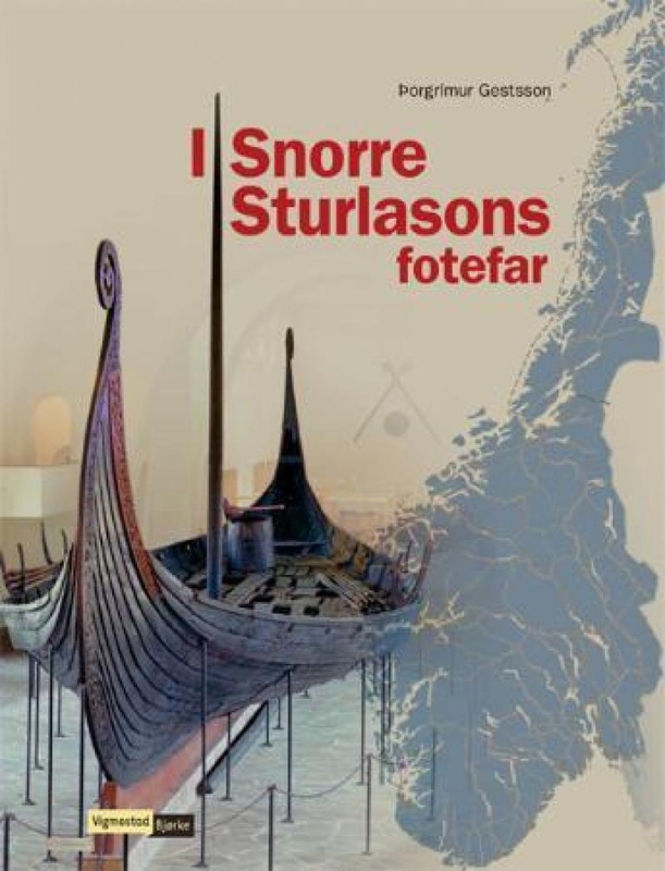 I Snorre Sturlasons fotefar (Getsson, 2007)