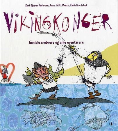 Vikingkonger  geniale erobrere og ville eventyrere (Gyldendal, 2006)