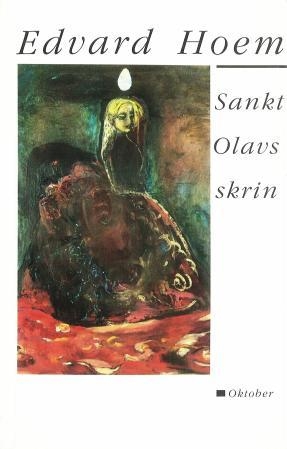 Sankt Olavs skrin. Edvard Hoem (Oktober forlag, 1989)