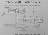 Plan (ritning) av Vilohemmet i Kärrgruvan.