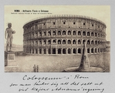 Vykort. Colosseums utsida i Rom som man tänker sig att det såg ut vid tiden för invigning, 1913