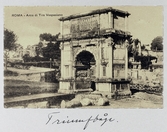 Vykort på Vespasianos triumfbåge, 1913