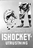 Elof Malmberg AB. Reklamaffisch för ishockeyutrustning.                        