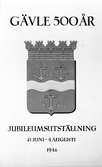 Jubileumsaffisch, till jubileumsutställningen 1946 - Gävle 500 år. December 1945.