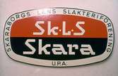 SKLS= Skaraborgs läns Slakteriförening.