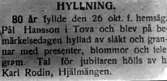 Pål Hansson.
Född den 26 oktober 1859 i Tanums sn.
Död 9 april 1941 ibm.