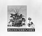Reklamskylt till Olssons Blomsterhandel. 1945.