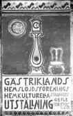 Konst. Hemslöjd. Gammalt konsthantverk. Gästriklands Hemslöjdsförenings hemkulturella utställning. Stadshuset Gefle februari 1926

