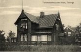 Tillberga station 1907-1926. Turisttrafikförbundets Hotell.